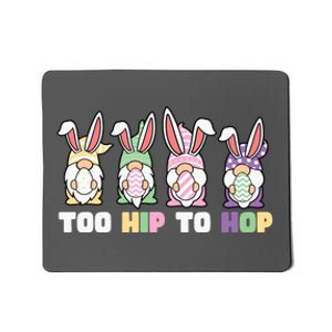 Too Hip To Hop Easter Eggs Gnome Mousepad