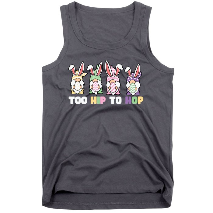 Too Hip To Hop Easter Eggs Gnome Tank Top