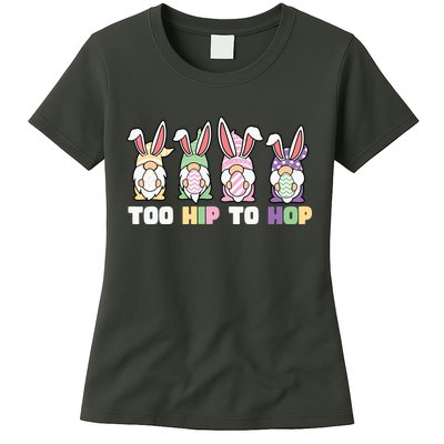 Too Hip To Hop Easter Eggs Gnome Womens T-Shirt