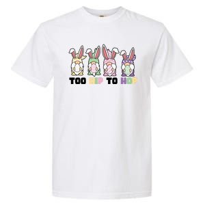 Too Hip To Hop Easter Eggs Gnome Garment-Dyed Heavyweight T-Shirt