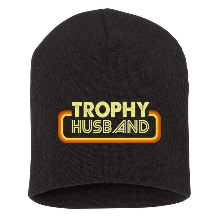 Trophy Husband Short Acrylic Beanie