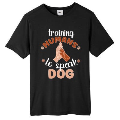 Training Hu To Speak Dog Trainer Dog Training Gift Tall Fusion ChromaSoft Performance T-Shirt