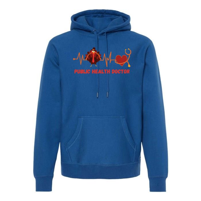 Thanksgiving Heartbeat Turkey Public Health Doctor Funny Gift Premium Hoodie