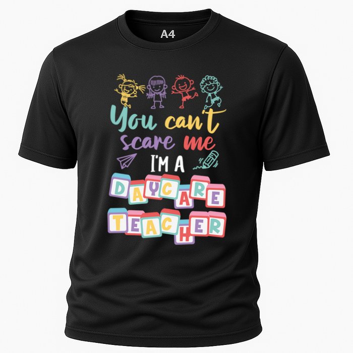 Tiny Hu Tamer You CanT Scare Me IM A Daycare Teacher Gift Cooling Performance Crew T-Shirt