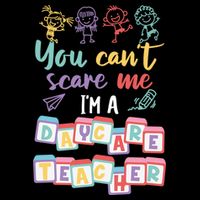 Tiny Hu Tamer You CanT Scare Me IM A Daycare Teacher Gift Impact Tech Backpack