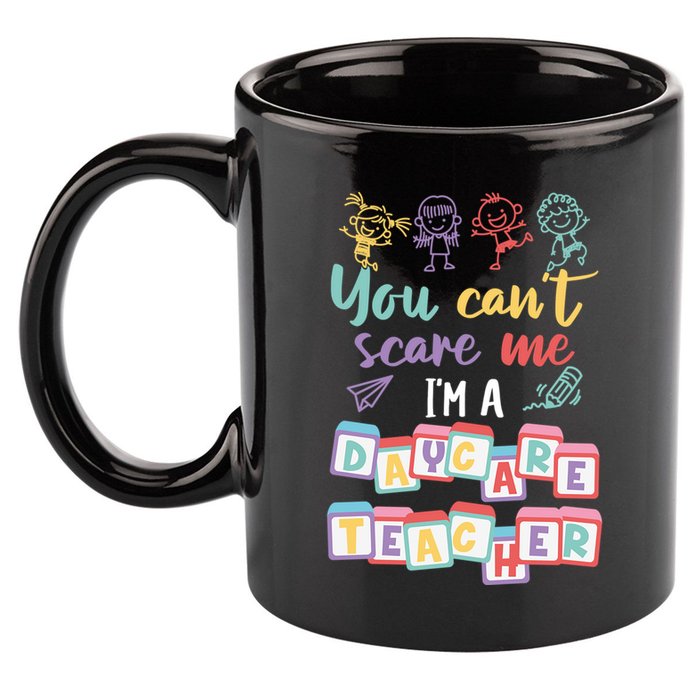 Tiny Hu Tamer You CanT Scare Me IM A Daycare Teacher Gift 11oz C Handle Ceramic Mug