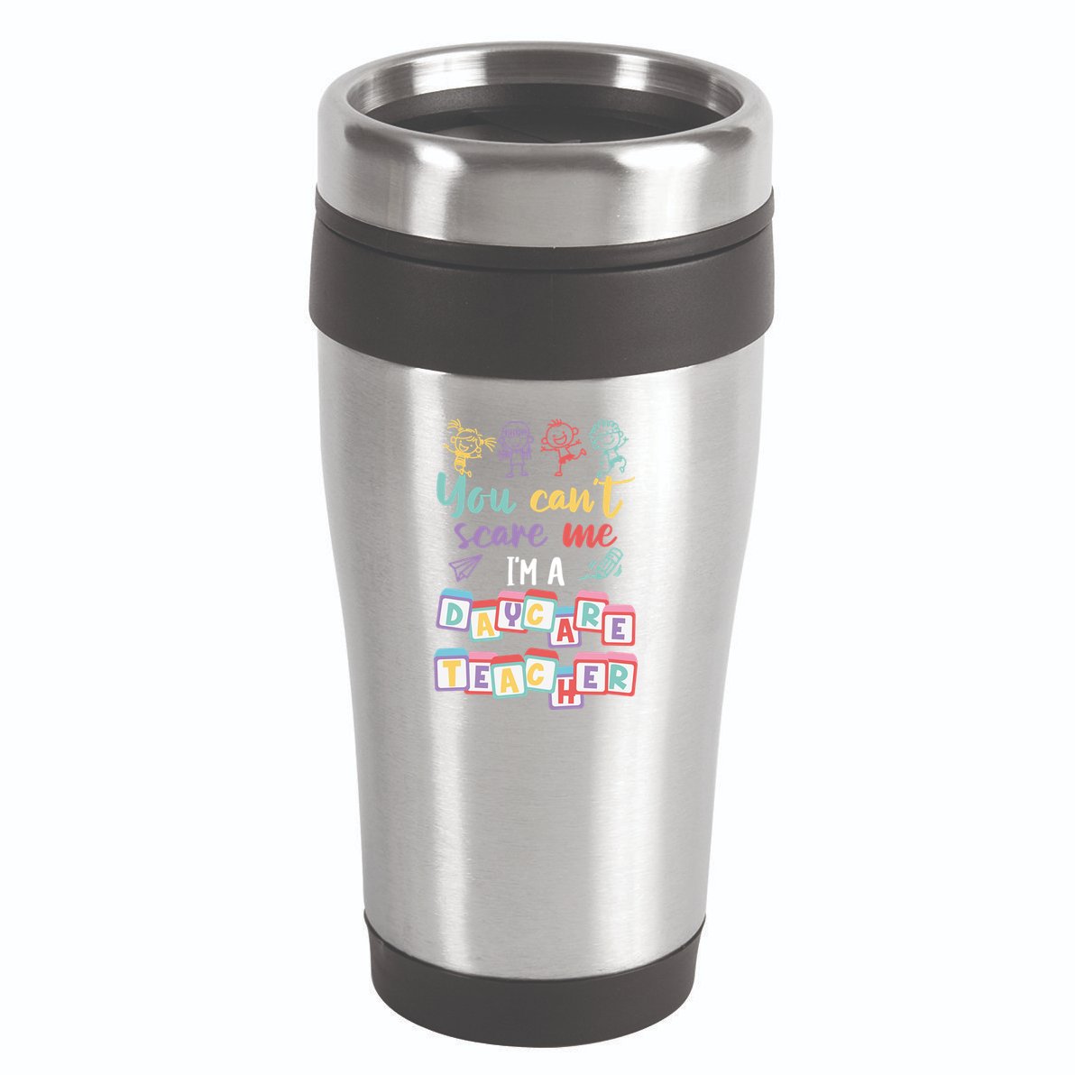 Tiny Hu Tamer You CanT Scare Me IM A Daycare Teacher Gift 16oz Travel Tumbler