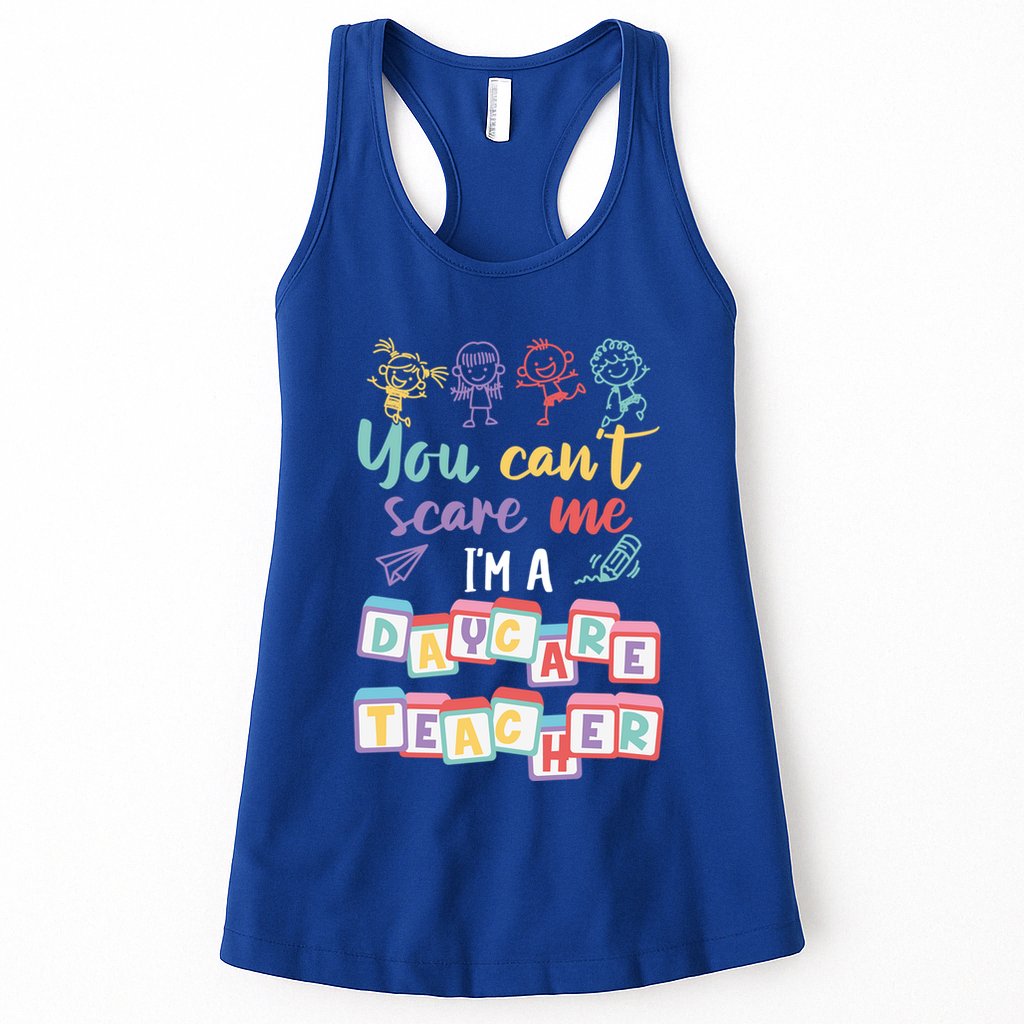 Tiny Hu Tamer You CanT Scare Me IM A Daycare Teacher Gift Womens Tank Top