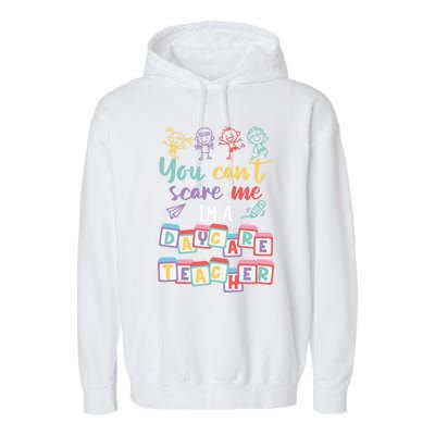 Tiny Hu Tamer You CanT Scare Me IM A Daycare Teacher Gift Garment-Dyed Fleece Hoodie