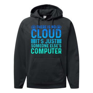 Tech Humor There Is No Cloud Just Someone Elses Computer Performance Fleece Hoodie