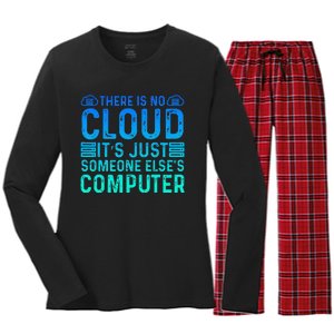 Tech Humor There Is No Cloud Just Someone Elses Computer Women's Long Sleeve Flannel Pajama Set 