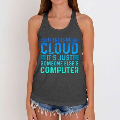 Tech Humor There Is No Cloud Just Someone Elses Computer Women's Knotted Racerback Tank