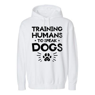 Training Hu To Speak Dogs Dog Trainer Great Gift Garment-Dyed Fleece Hoodie