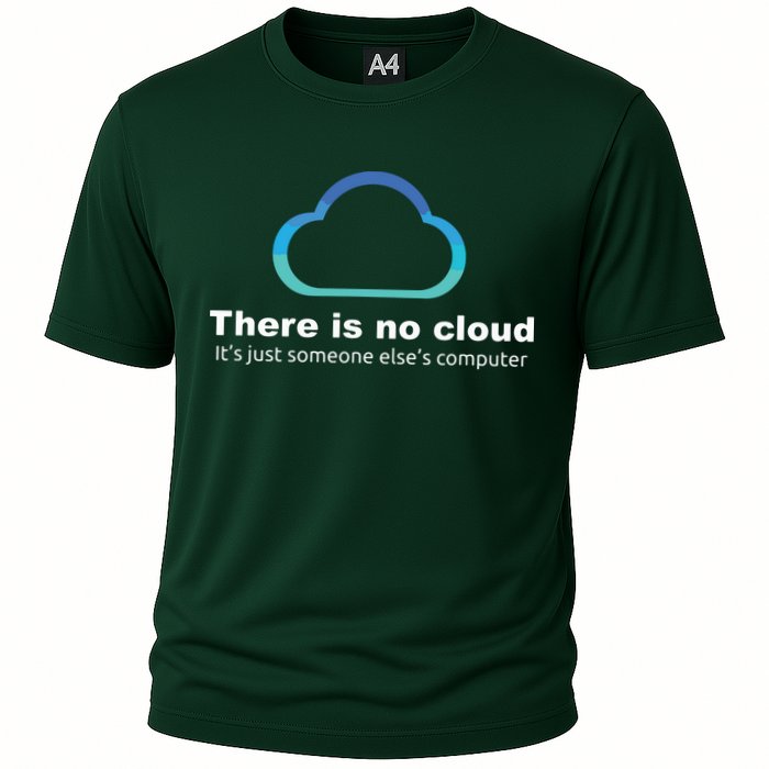 Tech Humor There Is No Cloud Just Someone Elses Computer Cooling Performance Crew T-Shirt