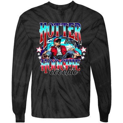 Trump Hotter Than A Hoochie Coochie Tie-Dye Long Sleeve Shirt