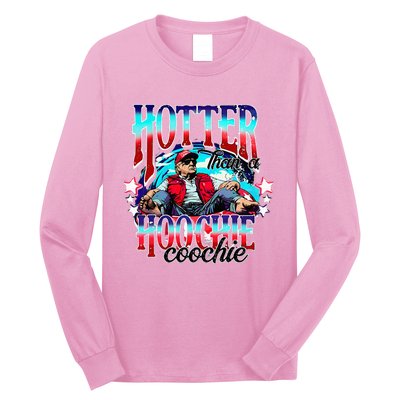 Trump Hotter Than A Hoochie Coochie Long Sleeve Shirt