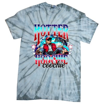 Trump Hotter Than A Hoochie Coochie Tie-Dye T-Shirt