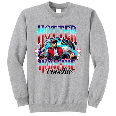 Trump Hotter Than A Hoochie Coochie Sweatshirt