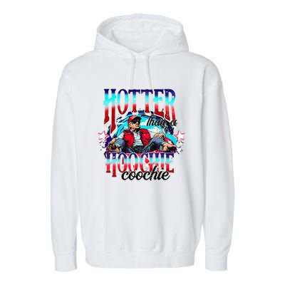 Trump Hotter Than A Hoochie Coochie Garment-Dyed Fleece Hoodie