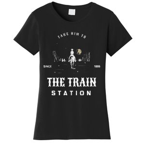 Take Him To The Train Station Women's T-Shirt