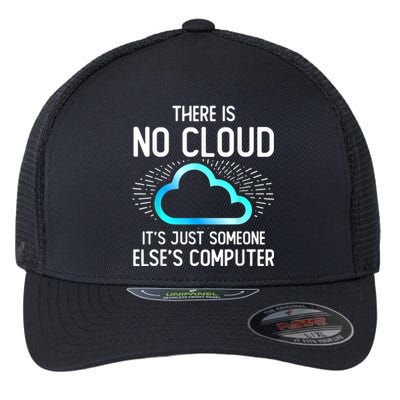 Tech Humor There Is No Cloud, Just Someone Else's Computer Flexfit Unipanel Trucker Cap