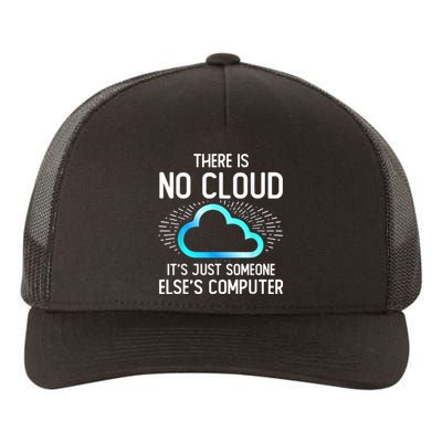 Tech Humor There Is No Cloud, Just Someone Else's Computer Yupoong Adult 5-Panel Trucker Hat