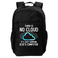 Tech Humor There Is No Cloud, Just Someone Else's Computer Backpack