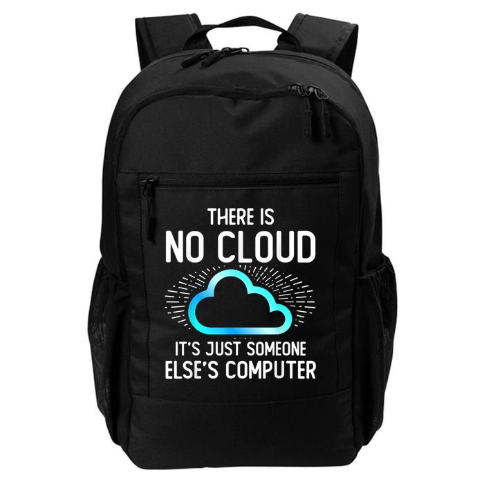 Tech Humor There Is No Cloud, Just Someone Else's Computer Backpack