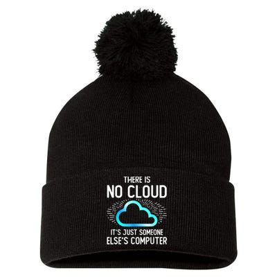 Tech Humor There Is No Cloud, Just Someone Else's Computer Pom Pom 12in Knit Beanie