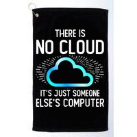Tech Humor There Is No Cloud, Just Someone Else's Computer Golf Towel