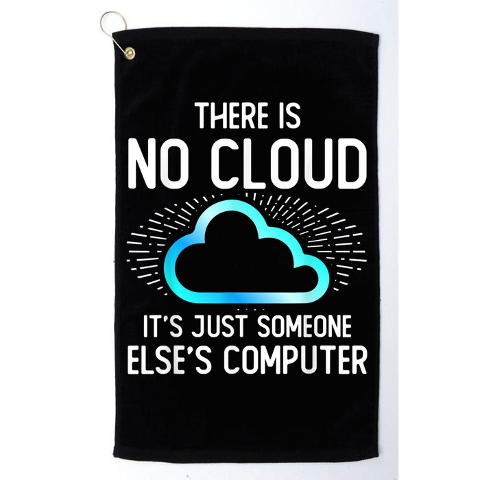 Tech Humor There Is No Cloud, Just Someone Else's Computer Golf Towel