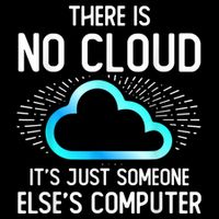 Tech Humor There Is No Cloud, Just Someone Else's Computer Toddler T-Shirt