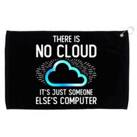 Tech Humor There Is No Cloud, Just Someone Else's Computer Grommeted Golf Towel