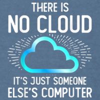 Tech Humor There Is No Cloud, Just Someone Else's Computer Garment-Dyed Sweatshirt