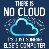Tech Humor There Is No Cloud, Just Someone Else's Computer Infant Baby Jersey Bodysuit