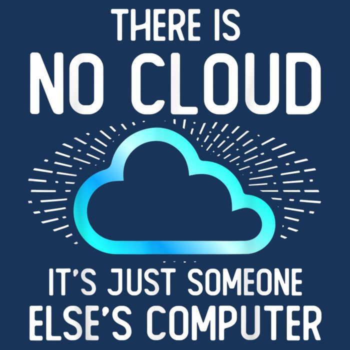 Tech Humor There Is No Cloud, Just Someone Else's Computer Infant Baby Jersey Bodysuit
