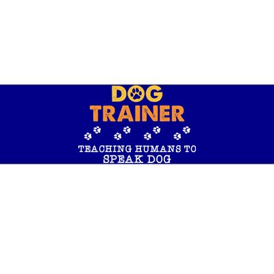 Teaching Hu To Speak Dog Funny Dog Trainer Gift Bumper Sticker