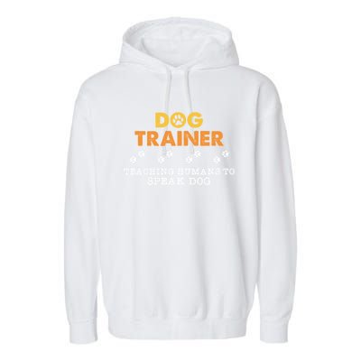 Teaching Hu To Speak Dog Funny Dog Trainer Gift Garment-Dyed Fleece Hoodie