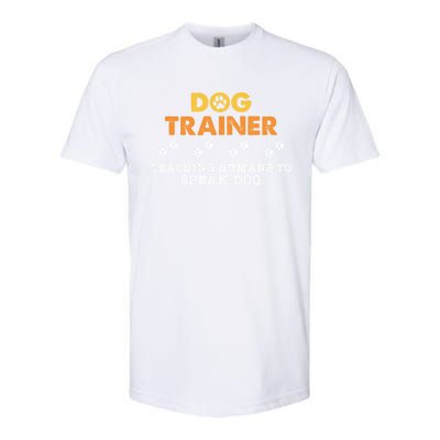 Teaching Hu To Speak Dog Funny Dog Trainer Gift Softstyle CVC T-Shirt