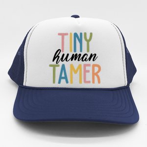 Tiny Human Tamer Kindergarten Teacher Trucker Hat