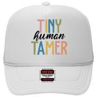 Tiny Human Tamer Kindergarten Teacher High Crown Mesh Back Trucker Hat