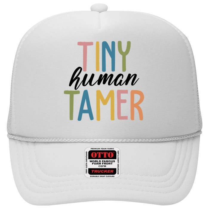 Tiny Human Tamer Kindergarten Teacher High Crown Mesh Back Trucker Hat