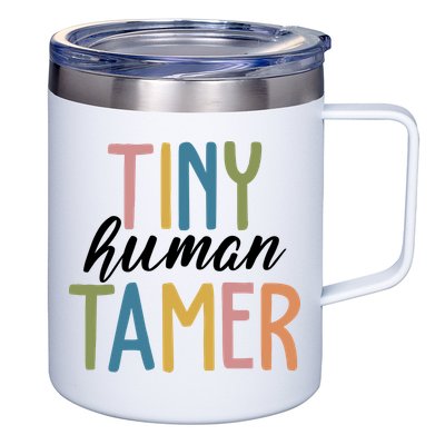 Tiny Human Tamer Kindergarten Teacher 12oz Stainless Steel Coffee Mug