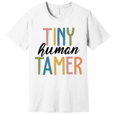 Tiny Human Tamer Kindergarten Teacher Premium T-Shirt