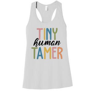 Tiny Human Tamer Kindergarten Teacher Women's Racerback Tank