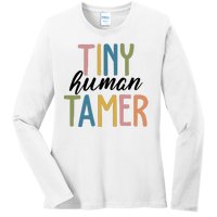 Tiny Human Tamer Kindergarten Teacher Ladies Long Sleeve Shirt