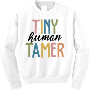 Tiny Human Tamer Kindergarten Teacher Kids Sweatshirt