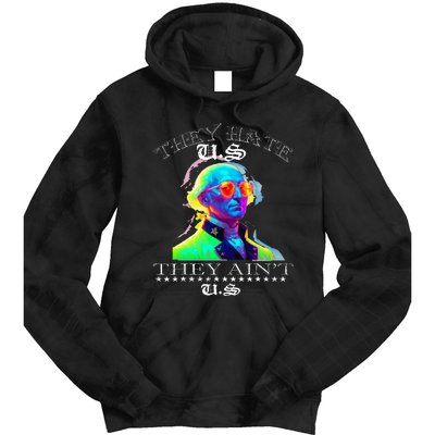 They Hate Us Cuz They AinT Us Funny 4th Of July Tie Dye Hoodie