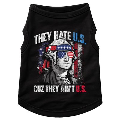 They Hate Us Cuz They Ain't Us USA American Flag 4th of July Doggie Tank