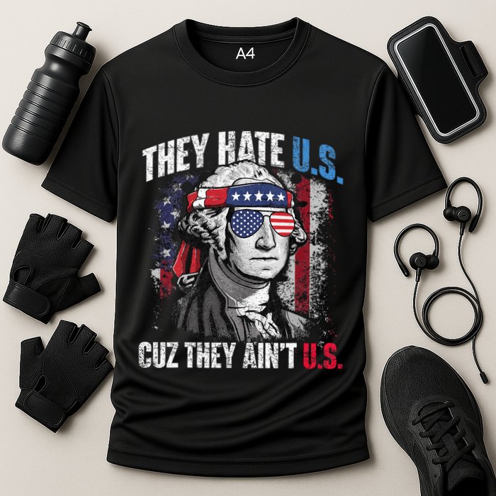 They Hate Us Cuz They Ain't Us USA American Flag 4th of July Cooling Performance Crew T-Shirt